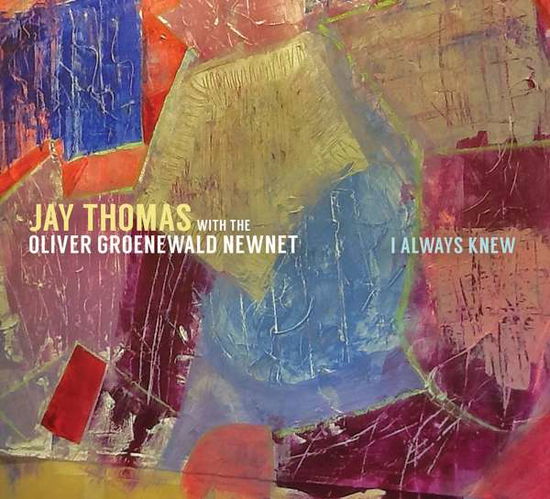 I Always Knew - Jay Thomas - Music - ORIGIN RECORDS - 0805558276729 - February 7, 2019
