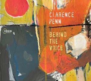 Behind The Voice - Clarence Penn - Music - ORIGIN RECORDS - 0805558289729 - January 17, 2025