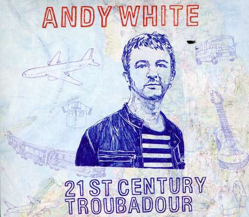 21st Century Troubadour - Andy White - Musik - FLOATING WORLD - 0805772003729 - 7. August 2015