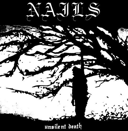 Cover for Nails · Unsilent Death (CD) (2016)