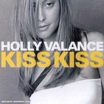 Kiss Kiss -1/4tr- - Holly Valance - Musiikki - LONDON - 0809274589729 - maanantai 29. huhtikuuta 2002