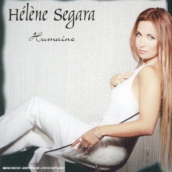 Helene Segara - Humaine - Helene Segara - Musique - EAST WEST - 0809274972729 - 