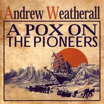 Cover for Andrew Weatherall · Pox on the Pioneers (CD) (2018)