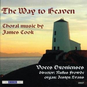 Cover for Cook / Evans / Frowde / Voces Oxonienses Choir · Way to Heaven: Choral Music (CD) (2005)