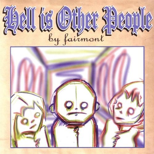 Hell is Other People - Fairmont - Música - Renfield - 0821681048729 - 8 de março de 2005