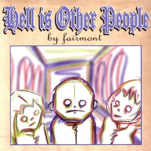 Hell is Other People - Fairmont - Music - Renfield - 0821681048729 - March 8, 2005