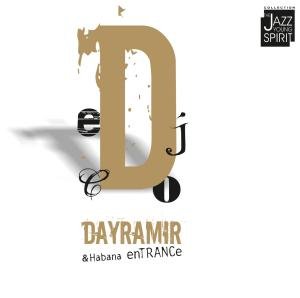 Cover for Dayramir &amp; Habana · Entrance (CD) (2019)
