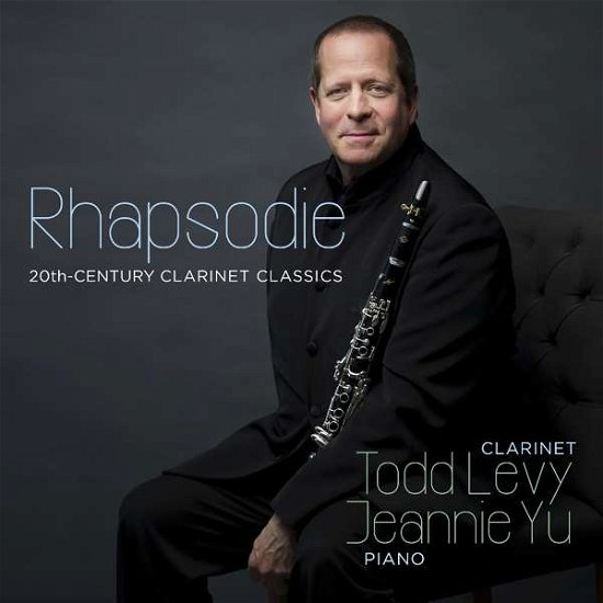 Cover for Todd Levy / Jeannie Yu / Elena Abend &amp; Rene Izquierd · Rhapsodie - 20Th Century Clarinet Classics (CD) (2016)