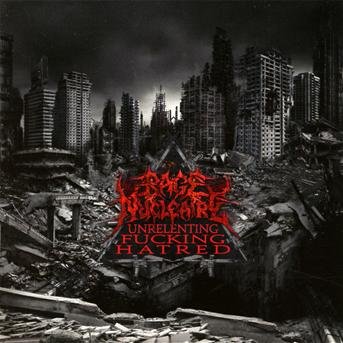 Cover for Rage Nucleaire · Unrelenting Fucking Hatred (CD) (2012)
