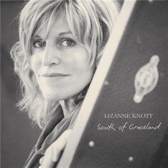 Cover for Lizanne Knott · South of Graceland (CD) (2008)