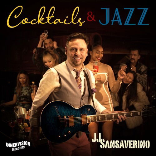 Jj Sansaverino · Cocktails & Jazz (CD) (2021)