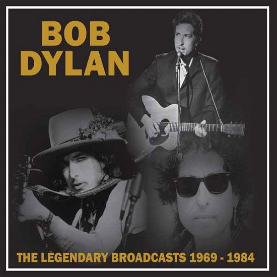 Cover for Bob Dylan · The Legendary Broadcasts: 1969 - 1984 (CD) (2015)