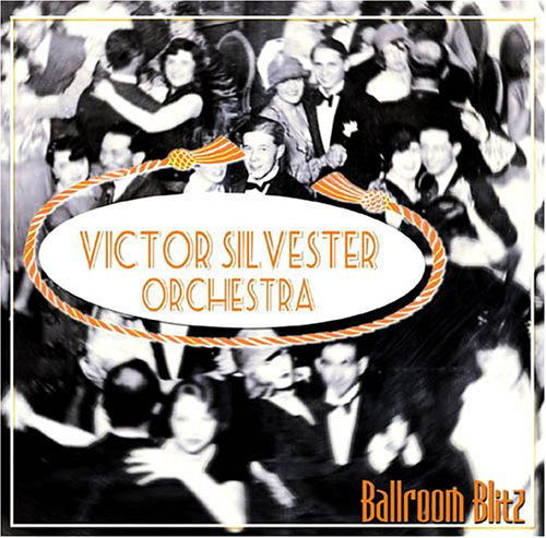 Ballroom Blitz - Victor Silvester - Musique - FABULOUS - 0824046017729 - 12 octobre 2007