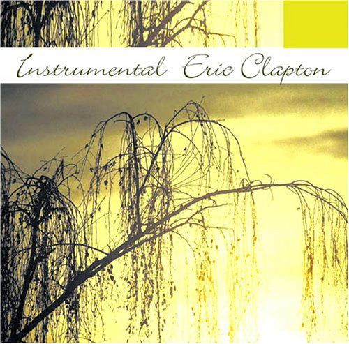 Instrumental Eric Clapton - Instrumental Eric Clapton - Musiikki - FABULOUS - 0824046020729 - maanantai 6. kesäkuuta 2011