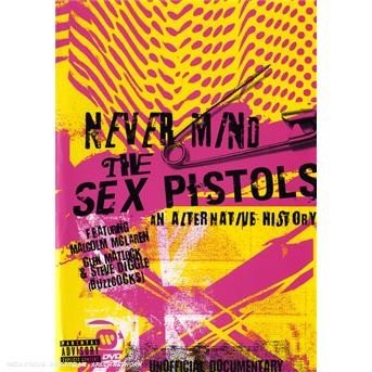 Cover for Sex Pistols · Never Mind the Sex Pistols - an Alternate History (DVD)