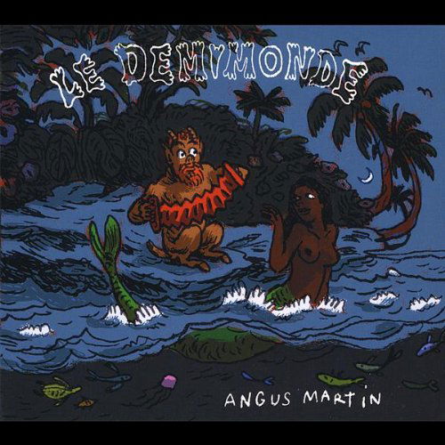 Cover for Angus Martin · Le Demimonde (CD) (2009)