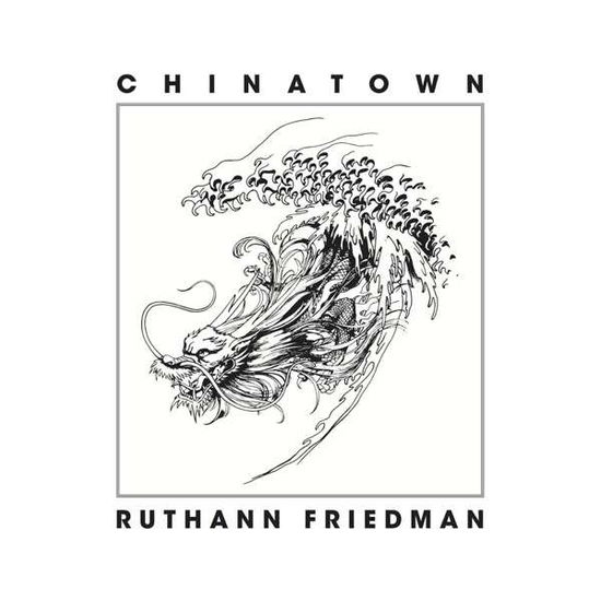 Chinatown - Ruthann Friedman - Music - WOLFGANG - 0826853262729 - October 29, 2013