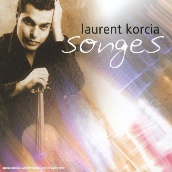 Cover for Laurent Korcia · Songes (CD) (2005)