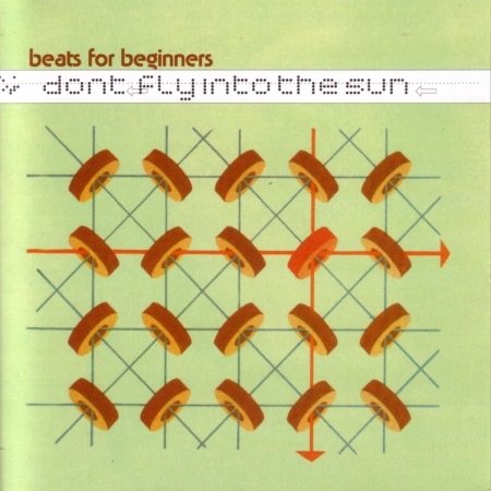 Cover for Beats For Beginners · Dont Fly Into The Sun (CD) (2018)