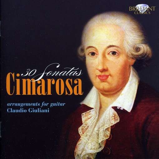 30 Sonatas: Arrangements for Guitar - Cimarosa / Giuliani - Musik - BRI - 0842977041729 - 22. marts 2011