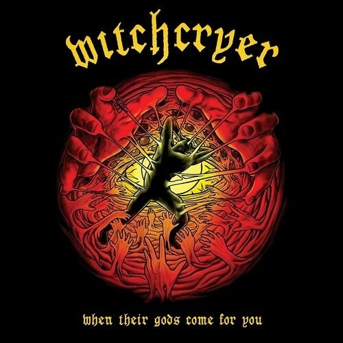 When Their Gods Come For You - Witchcryer - Musik - MVD - 0850015940729 - 4. Februar 2022