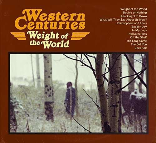 Cover for Western Centuries · Weight Of The World (CD) (2016)