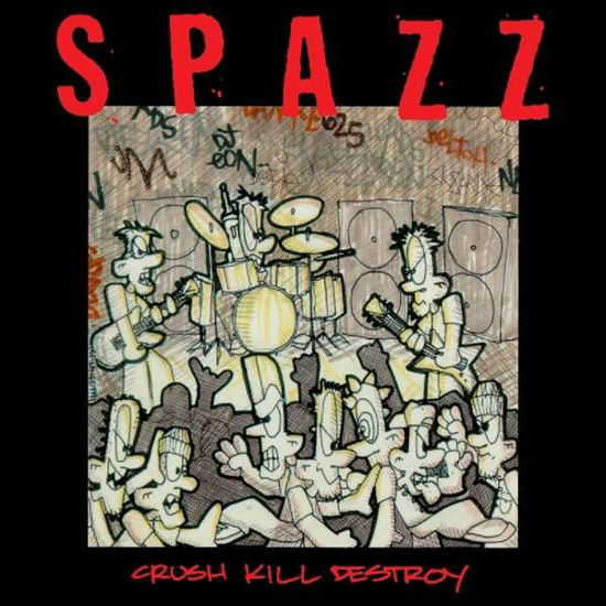 Cover for Spazz · Crush Kill Destroy (CD) (2018)