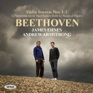 Cover for James Ehnes / Andrew Armstrong · Beethoven Violin Sonatas 1-3: James Ehnes &amp; Andrew Armstrong (CD) (2019)