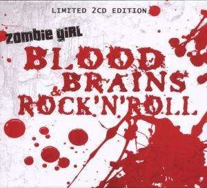 Cover for Zombie Girl · Blood Brains &amp; Rock'n Rol (CD) [Limited edition] (2019)