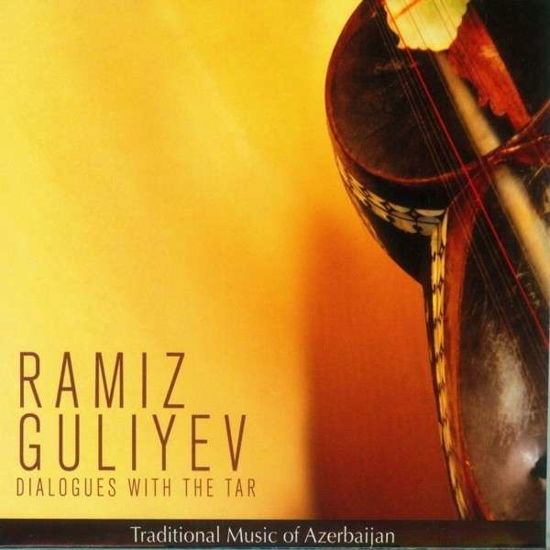 Dialogues With The Tar - Ramiz Guliyev - Música - FELMAY - 0885016819729 - 8 de abril de 2013