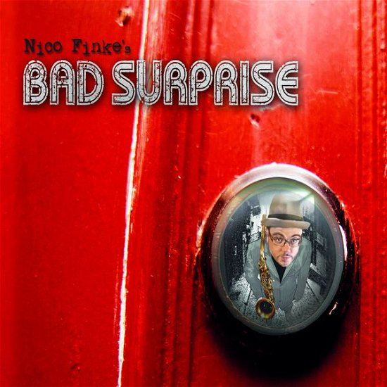 Cover for Nico Finkes Bad Surprise · Nico FinkeS Bad Surprise (CD) [Digipak] (2015)