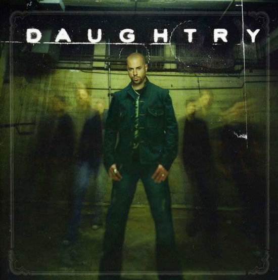 Daughtry - Daughtry - Musiikki - SNYB - 0886971096729 - lauantai 18. elokuuta 2007