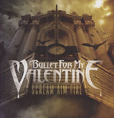 Scream Aim Fire - Bullet for My Valentine - Musik - GUN - 0886972226729 - 25. Januar 2008