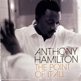 Cover for Anthony Hamilton · Anthony Hamilton-point of It All (CD) (2008)