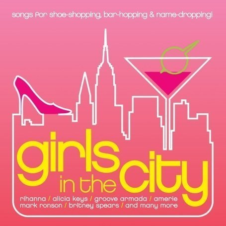 Girls In The City - Various Artists - Música - SONY BMG/UMTV - 0886973133729 - 26 de mayo de 2008
