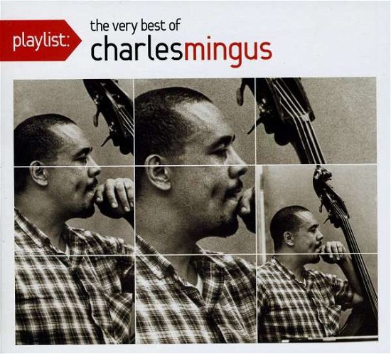 Cover for Charles Mingus · Playlist: the Very Best of Charles Mingus (CD) [Remastered edition] (2010)