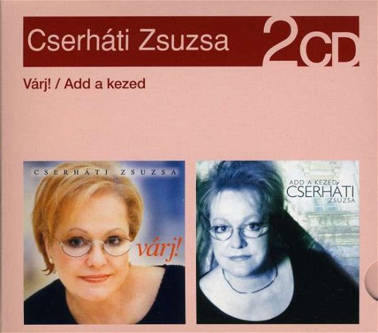 Cover for Zsuzsa Cserhati · Varj! / Add a Kezed (CD) (2010)