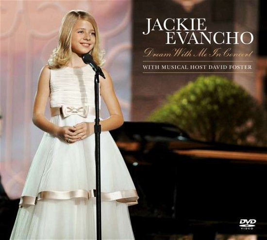 Dream with Me IN CONCERT - Jackie Evancho - Películas - SONY - 0886979610729 - 13 de septiembre de 2011