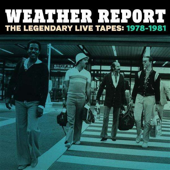 Cover for Weather Report · The Legendary Live Tapes 1978-1981 (CD) (2015)