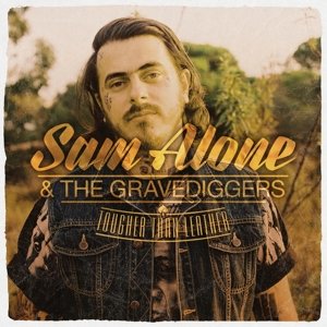 Cover for Sam Alone &amp; the Gravediggers · Tougher Than Leather (CD) [Limited edition] [Digipak] (2016)