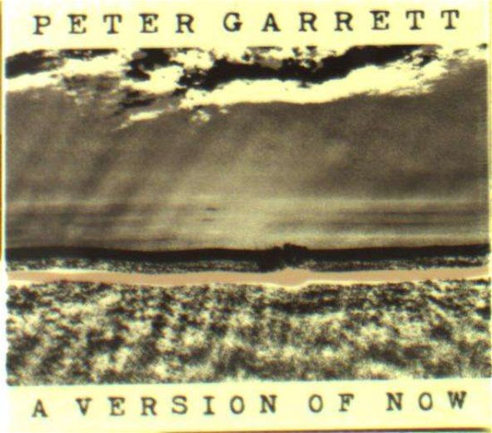 A Version Of Now - Peter Garrett - Música - SONY MUSIC - 0889853353729 - 15 de julho de 2016