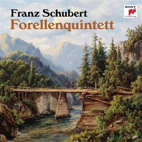 Franz Schubert: Forellenquintett - V/A - Muziek - SONY CLASSIC - 0889853481729 - 29 juli 2016