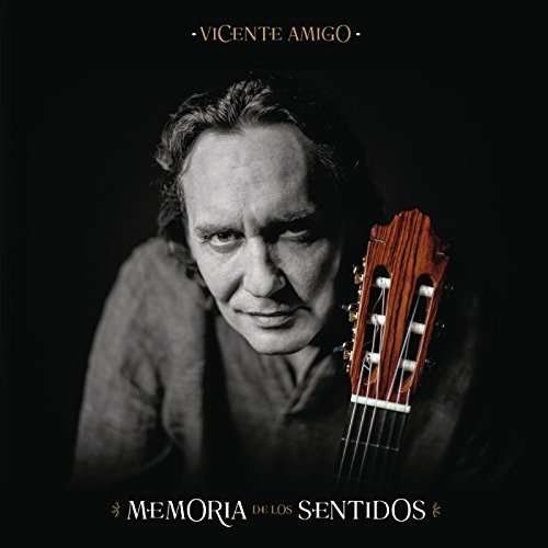 Cover for Vicente Amigo · Memoria De Los Sentidos (CD) (2017)