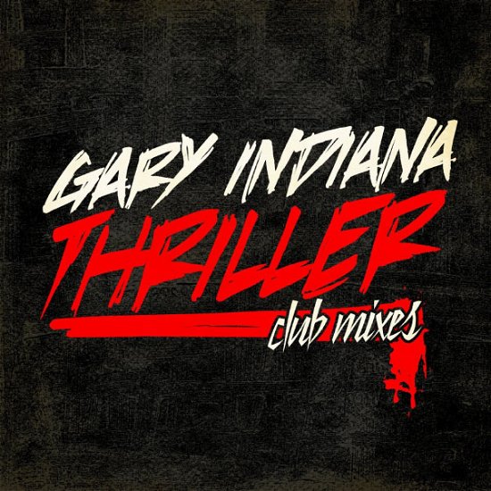 Cover for Gary Indiana · Thriller (Club Mixes)-Indiana,Gary (CD) (2012)