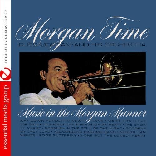 Morgan Time-Morgan,Russ - Russ Morgan - Musiikki - Essential Media Mod - 0894231317729 - keskiviikko 29. elokuuta 2012