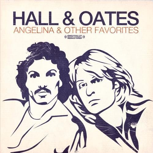 Cover for Hall &amp; Oates · Angelina &amp; Other Favorites-Hall &amp; Oates (CD) (2012)