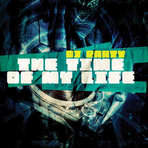 Cover for Dj Party · Dj Party: The Time Of My Life / Various (CD)