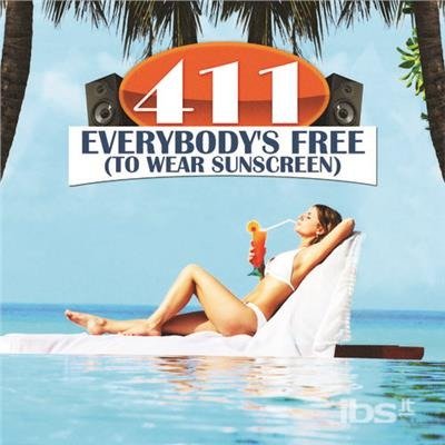 Cover for 411  · Everybodys Free (To Wear Sunscreen) (CD)