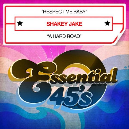 Cover for Shakey Jake · Respect Me Baby , A Hard Road (CD) (2015)