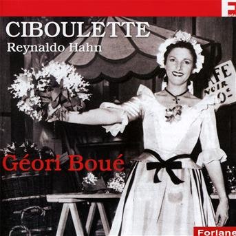 Ciboulette - Reynaldo Hahn - Music - FORLANE - 3254870168729 - October 25, 2019